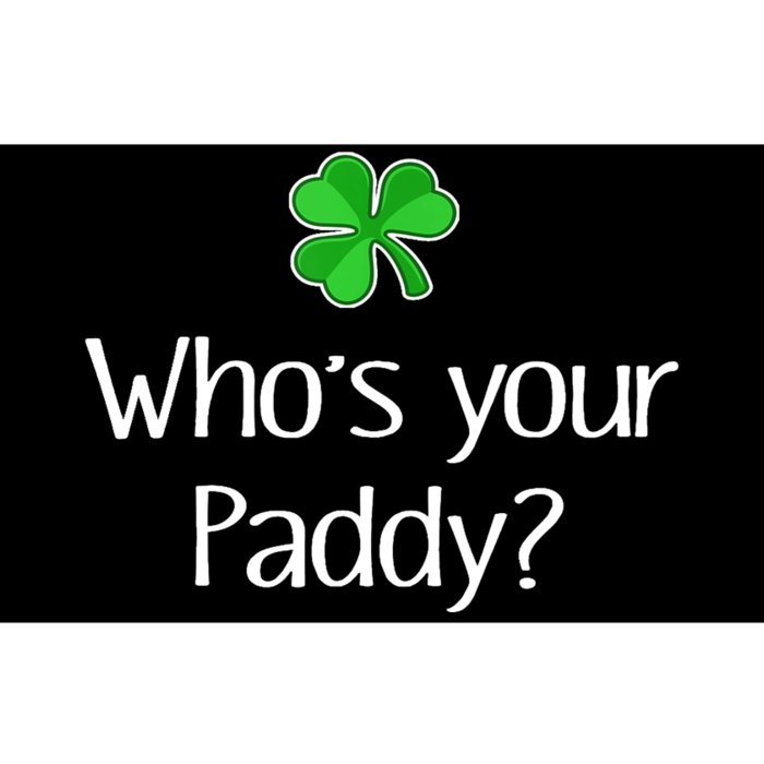 Funny Irish Whose Your Paddy St Patricks Gift Bumper Sticker