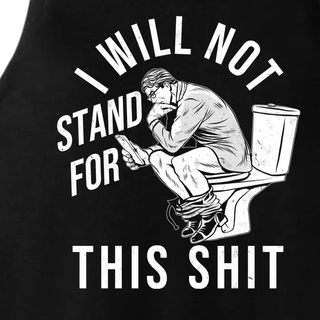 Funny I Will Not Stand For This Shit Ladies Tri-Blend Wicking Tank