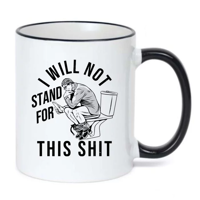 Funny I Will Not Stand For This Shit Black Color Changing Mug