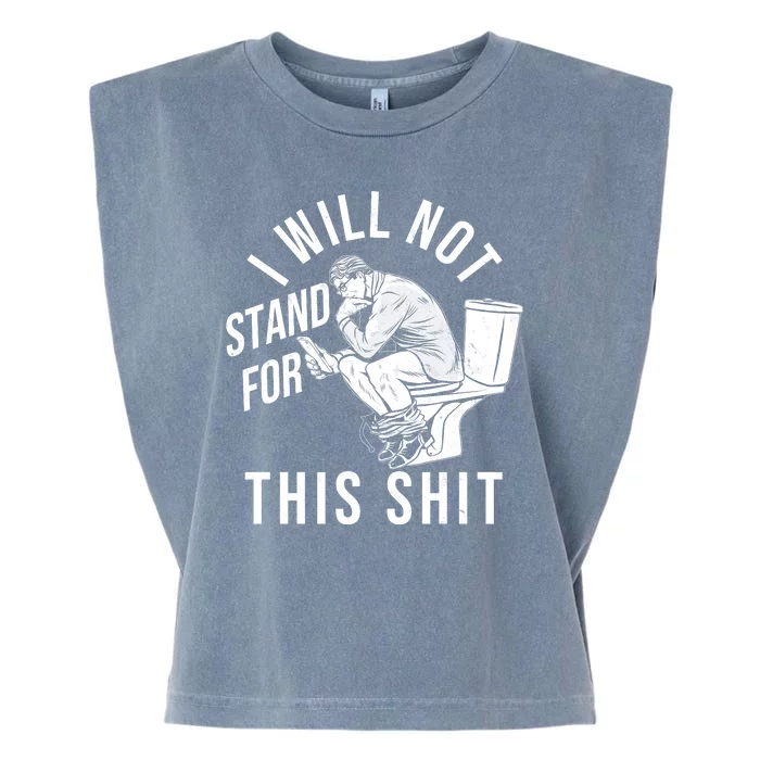 Funny I Will Not Stand For This Shit Garment-Dyed Women's Muscle Tee