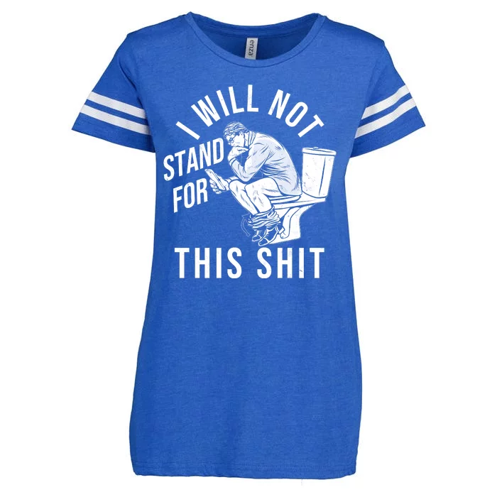 Funny I Will Not Stand For This Shit Enza Ladies Jersey Football T-Shirt