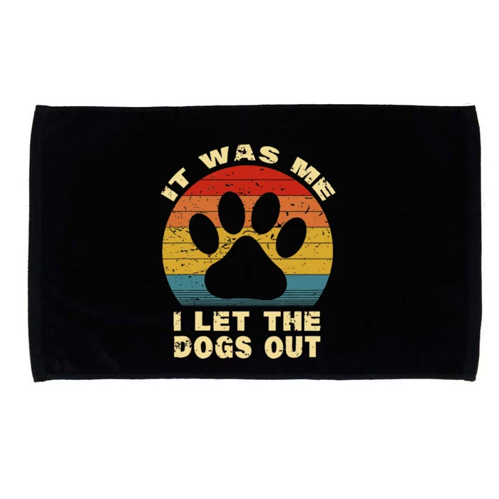 Funny It Was Me I Let The Dogs Out Dog Lover Distressed Microfiber Hand Towel