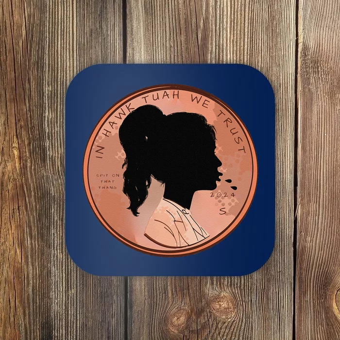 Funny In We Trust Spit On That Thang 2024 Penny Coaster