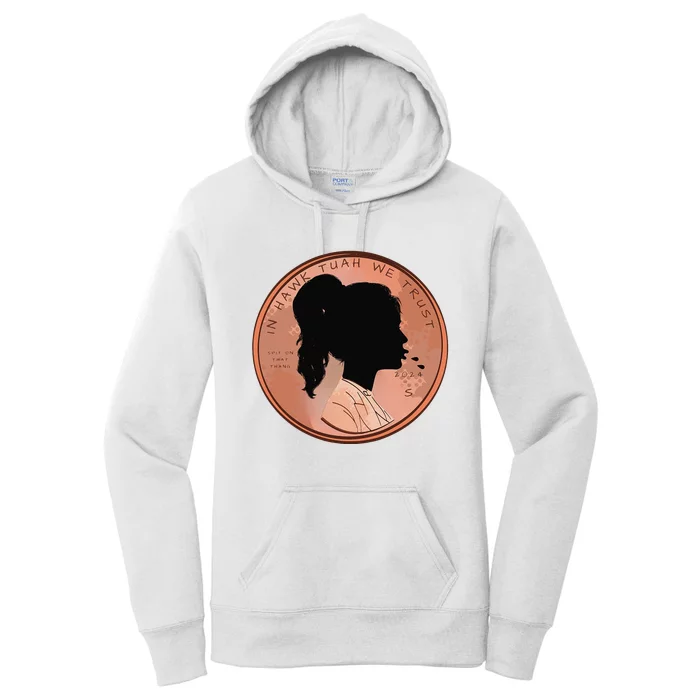 Funny In We Trust Spit On That Thang 2024 Penny Women's Pullover Hoodie