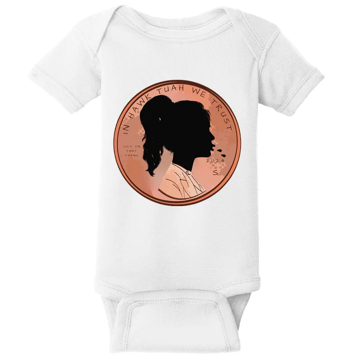 Funny In We Trust Spit On That Thang 2024 Penny Baby Bodysuit