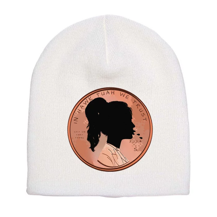 Funny In We Trust Spit On That Thang 2024 Penny Short Acrylic Beanie