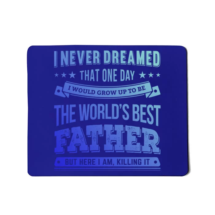 Father Idea Worlds Best Fathers Great Gift Mousepad