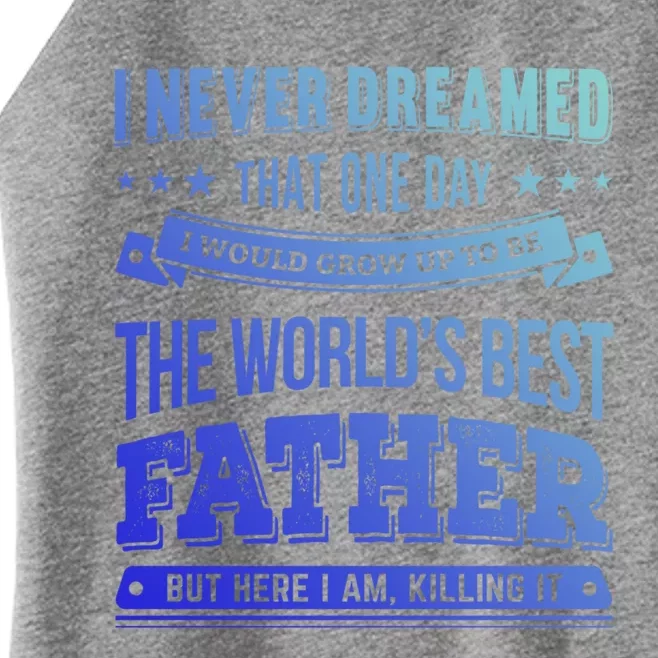 Father Idea Worlds Best Fathers Great Gift Women’s Perfect Tri Rocker Tank