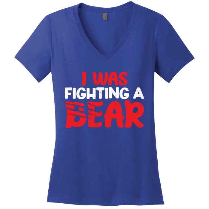 Funny I Was Fighting A Bear Injury Recovery Get Well Great Gift Women's V-Neck T-Shirt