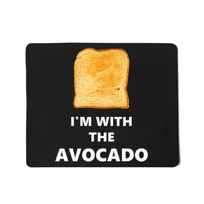 Fun I'm with the Avocado Toast Halloween Costume Mousepad