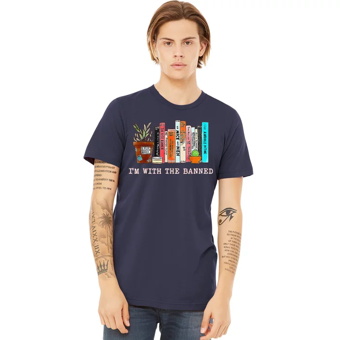 Funny IM With The Banned Banned Books Reading Books Premium T-Shirt