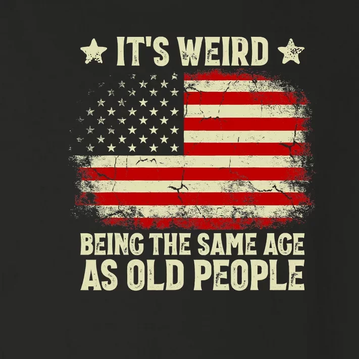 Funny It’s Weird Being The Same Age As Old People Toddler Long Sleeve Shirt