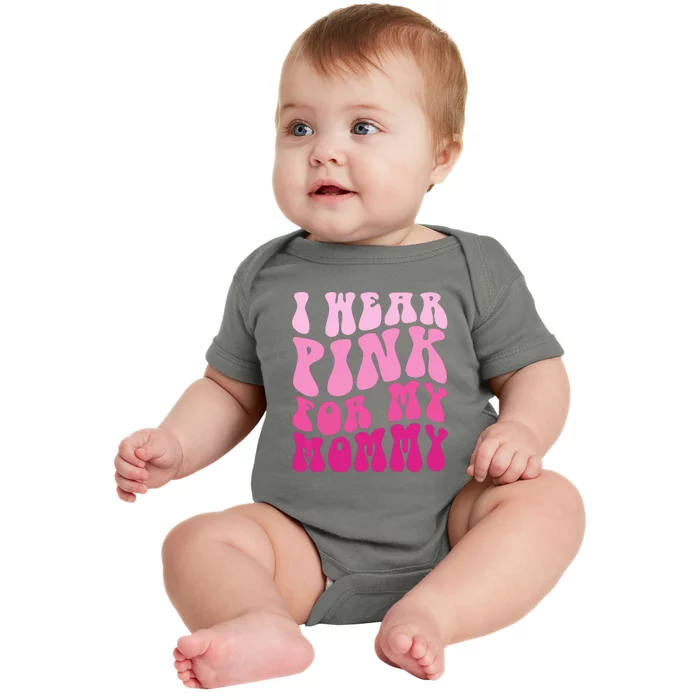 Family I Wear Pink For My Mommy Breast Cancer Awareness Baby Bodysuit