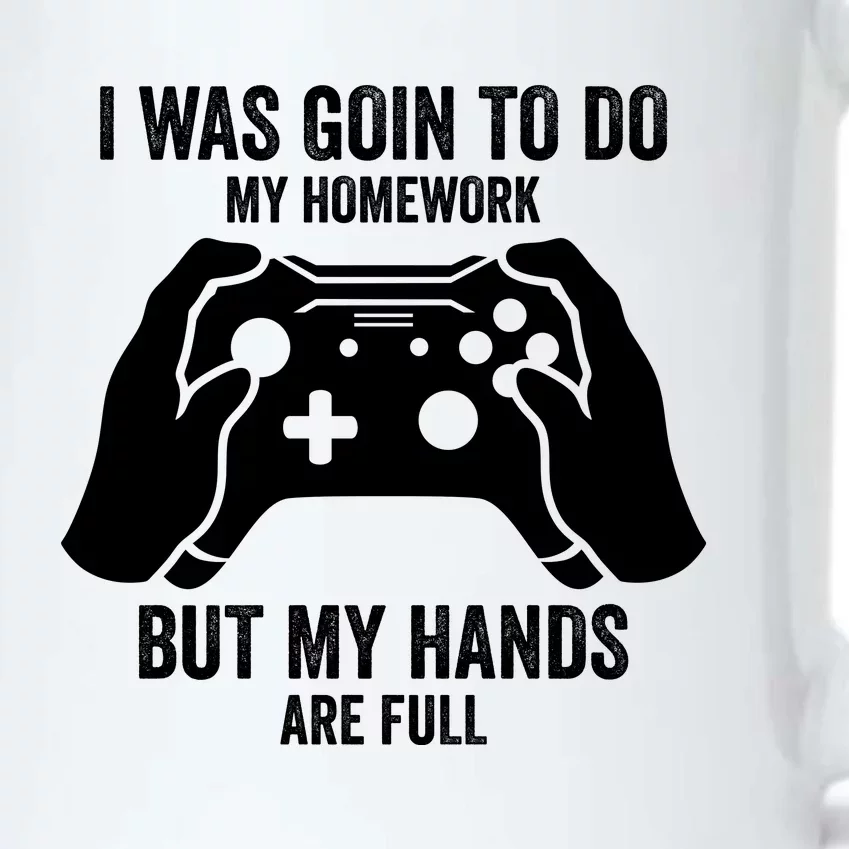 Funny I Was Going To Do My Homework But Hands Full Gamer TShirt Black Color Changing Mug