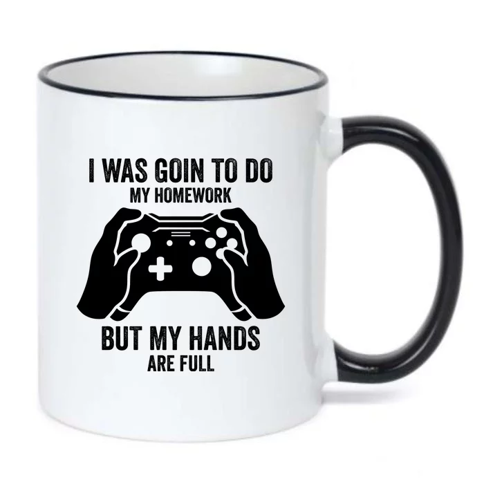 Funny I Was Going To Do My Homework But Hands Full Gamer TShirt Black Color Changing Mug