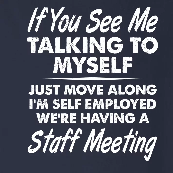 Funny If You See Me Talking To Myself Staff Meeting Toddler Long Sleeve Shirt