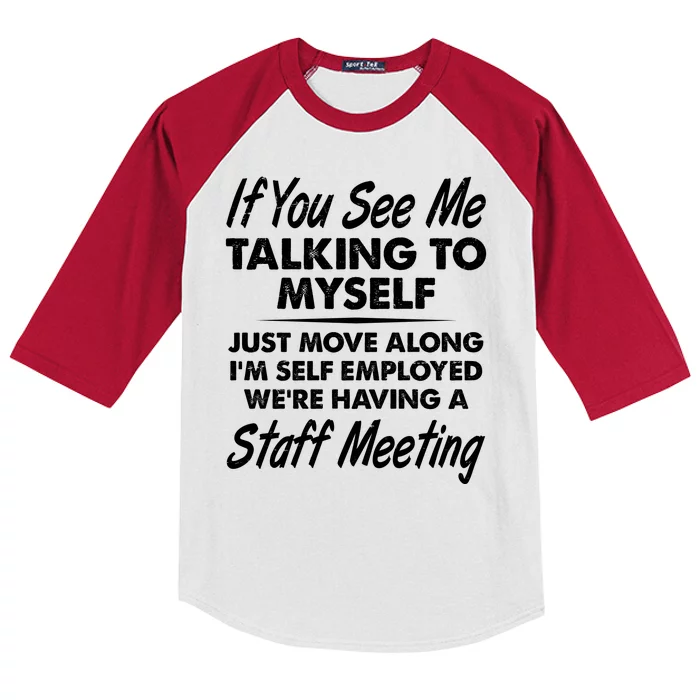 Funny If You See Me Talking To Myself Staff Meeting Kids Colorblock Raglan Jersey