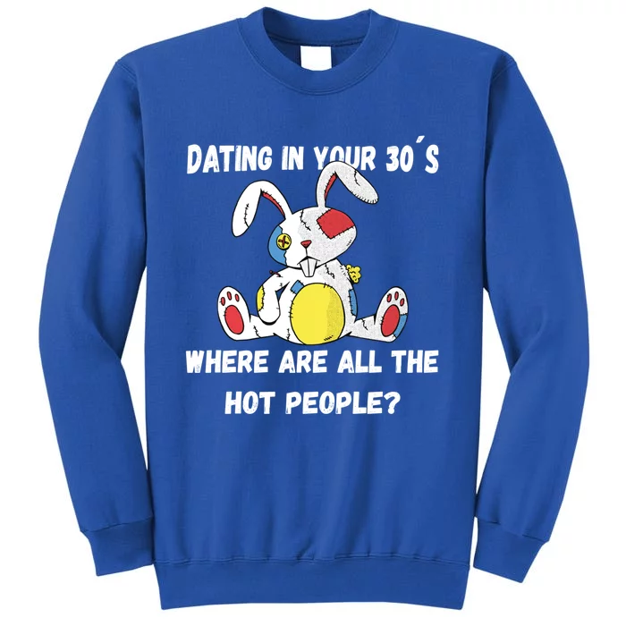 Flirting In Your 30´s Funny Dating Funny Gift Sweatshirt