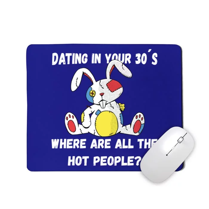 Flirting In Your 30´s Funny Dating Funny Gift Mousepad