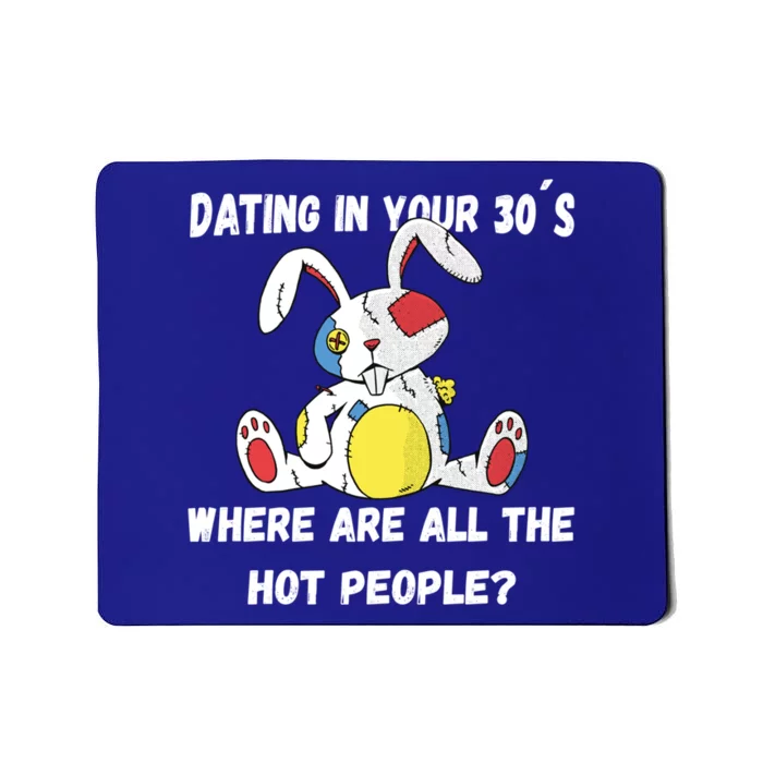 Flirting In Your 30´s Funny Dating Funny Gift Mousepad