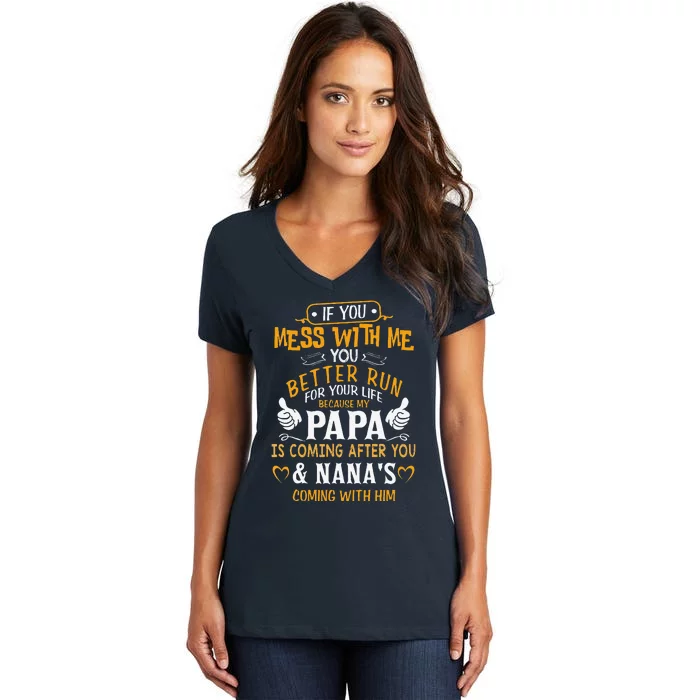 Funny If You Mess With Me My Papa And Nana Is Coming Women's V-Neck T-Shirt