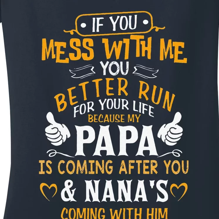 Funny If You Mess With Me My Papa And Nana Is Coming Women's V-Neck T-Shirt