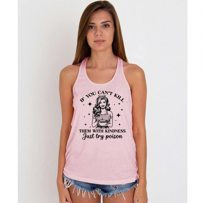 Funny If You Cant Kill Them With Kindness Just Try Poisoning Them Women's Knotted Racerback Tank