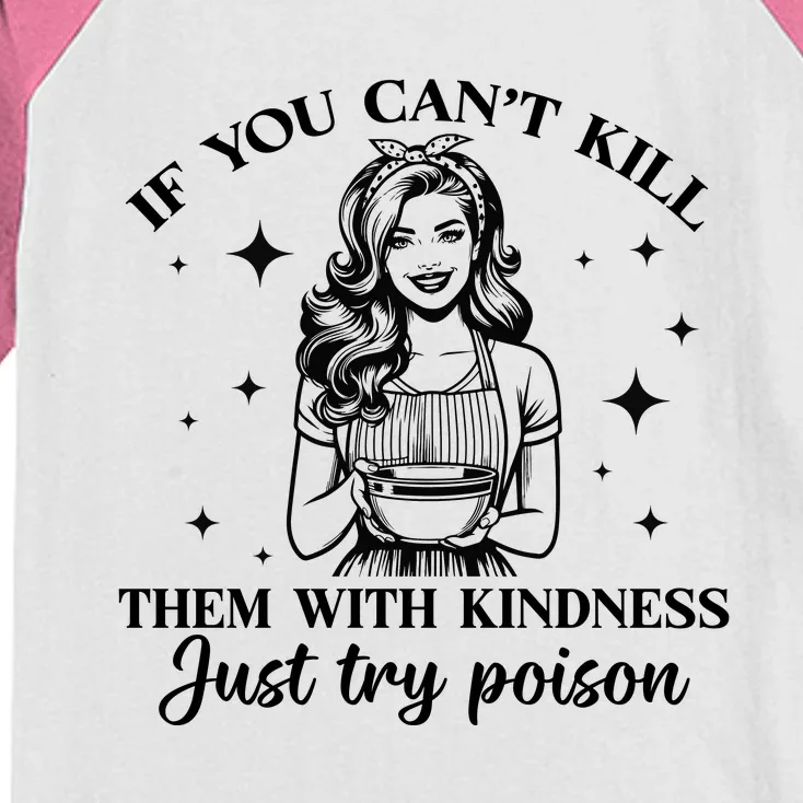 Funny If You Cant Kill Them With Kindness Just Try Poisoning Them Kids Colorblock Raglan Jersey