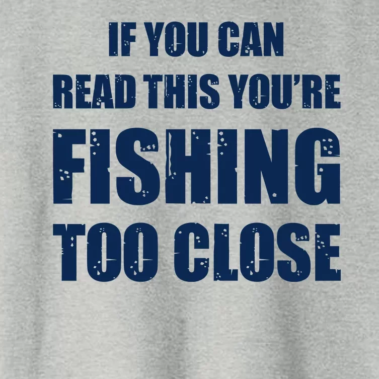 Funny If You Can Read This You're Fishing Too Close Women's Crop Top Tee