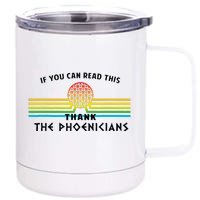 Funny If You Can Read This Thank Phoenicians Reading 12 oz Stainless Steel Tumbler Cup