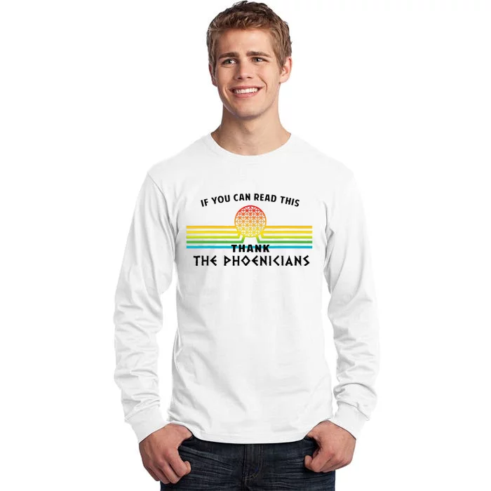 Funny If You Can Read This Thank Phoenicians Reading Tall Long Sleeve T-Shirt