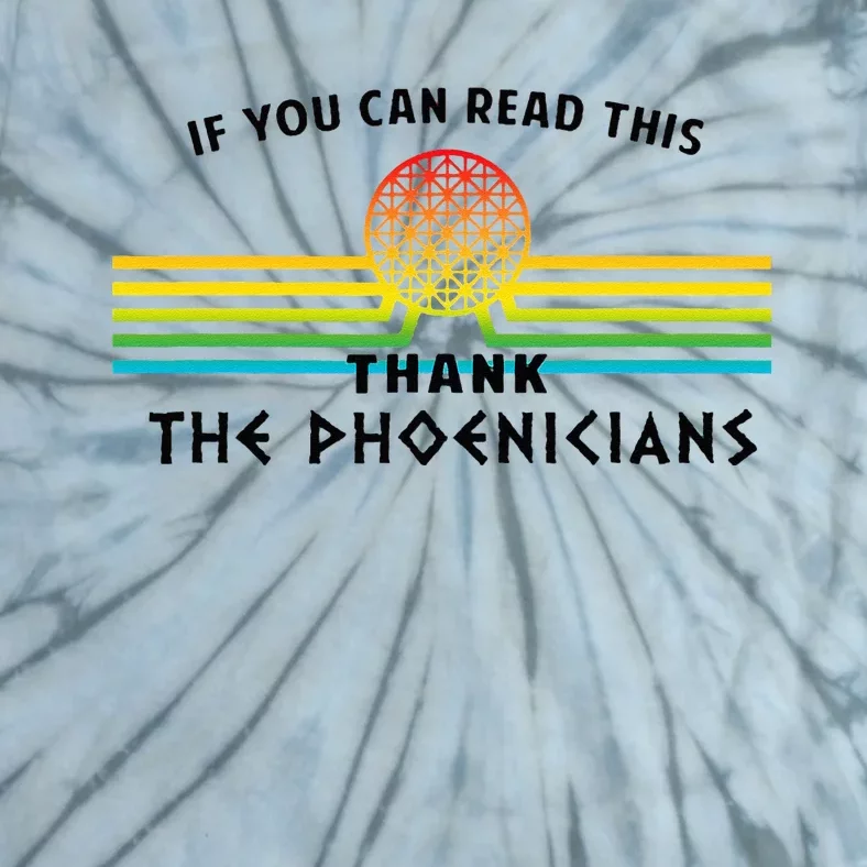 Funny If You Can Read This Thank Phoenicians Reading Tie-Dye T-Shirt