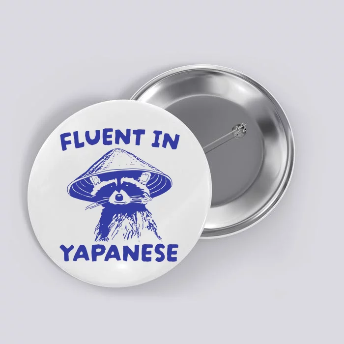 Fluent In Yapanese Raccoon Button