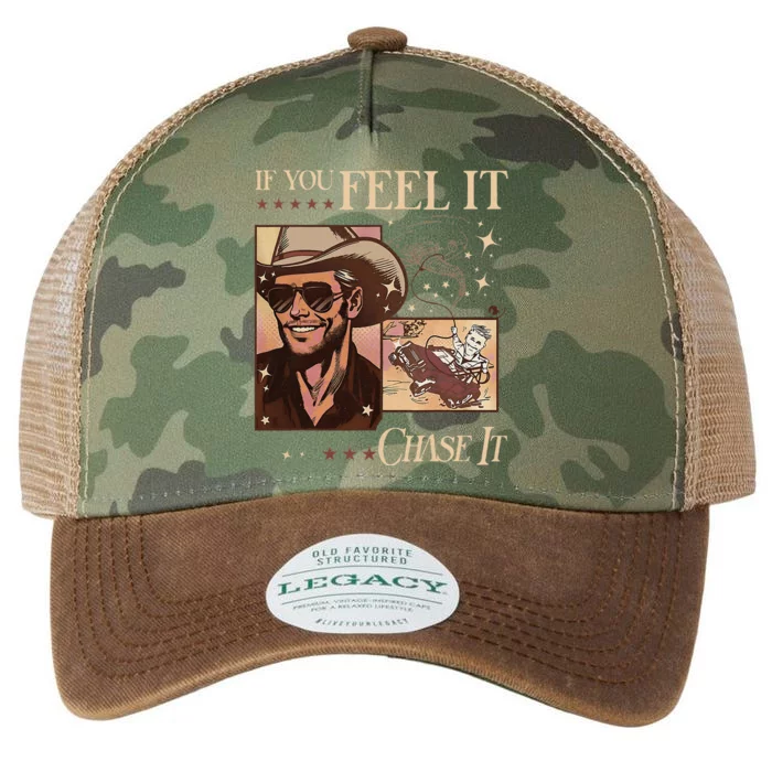 Funny If You Feel It Chase It Hat Cow Legacy Tie Dye Trucker Hat