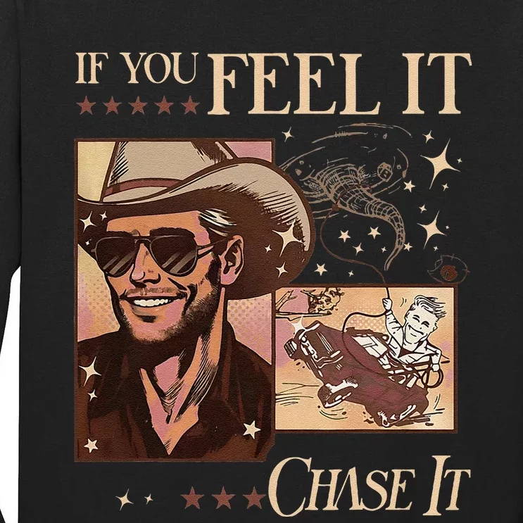 Funny If You Feel It Chase It Hat Cow Tall Long Sleeve T-Shirt