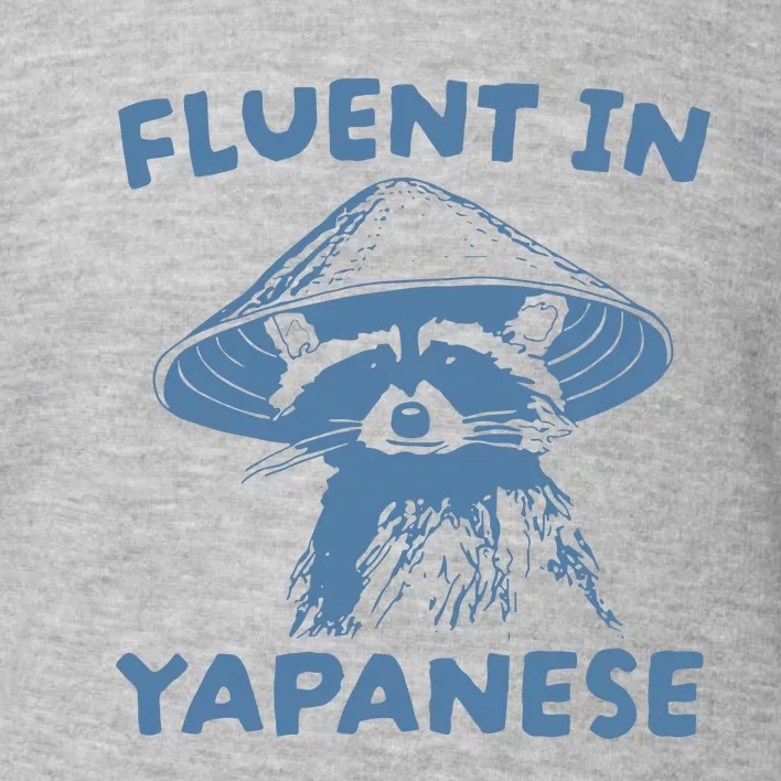 Fluent In Yapanese Raccoon Toddler Sweatshirt