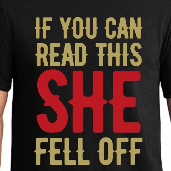 Funny If You Can Read This She Fell Off Biker Motorcycle Pajama Set