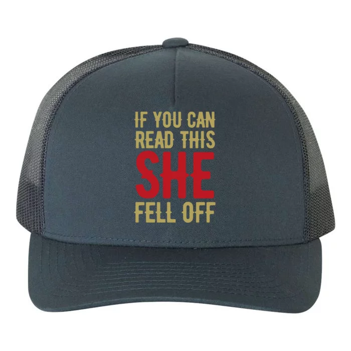 Funny If You Can Read This She Fell Off Biker Motorcycle Yupoong Adult 5-Panel Trucker Hat