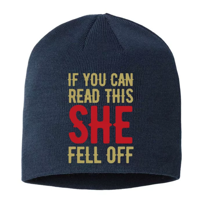 Funny If You Can Read This She Fell Off Biker Motorcycle 8 1/2in Sustainable Knit Beanie