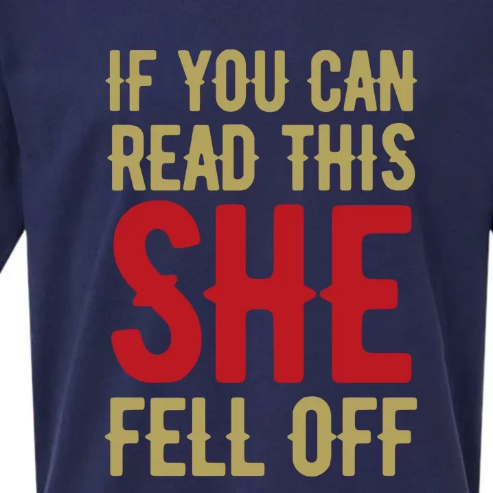 Funny If You Can Read This She Fell Off Biker Motorcycle Sueded Cloud Jersey T-Shirt