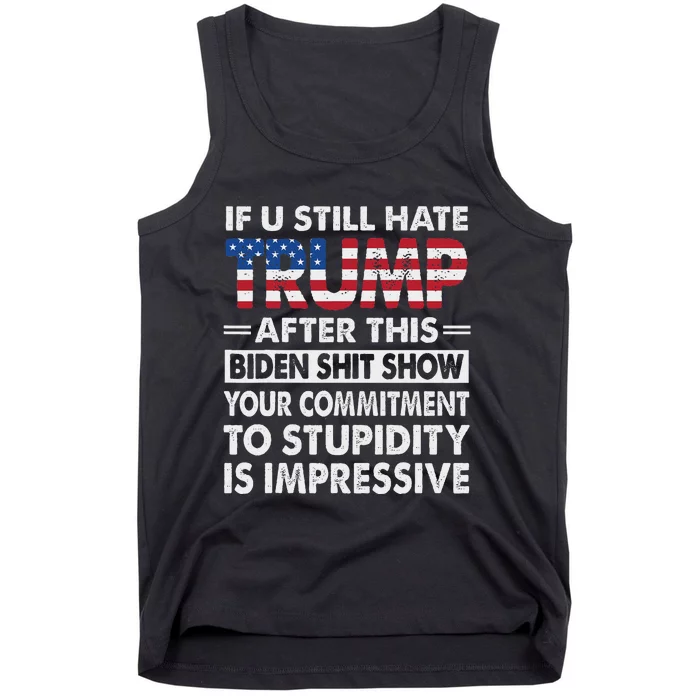 Funny If You Still Hate Trump After This Biden 2024 Tank Top