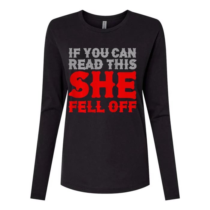 Funny If You Can Read This She Fell Off Biker Motorcycle Womens Cotton Relaxed Long Sleeve T-Shirt