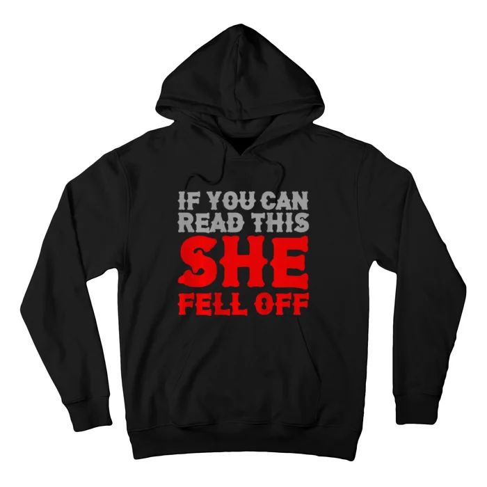 Funny If You Can Read This She Fell Off Biker Motorcycle Hoodie