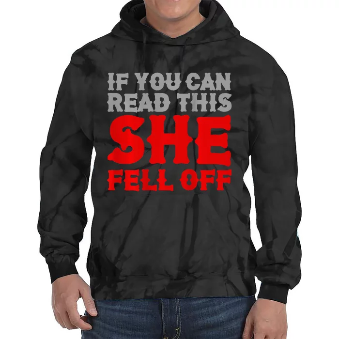 Funny If You Can Read This She Fell Off Biker Motorcycle Tie Dye Hoodie