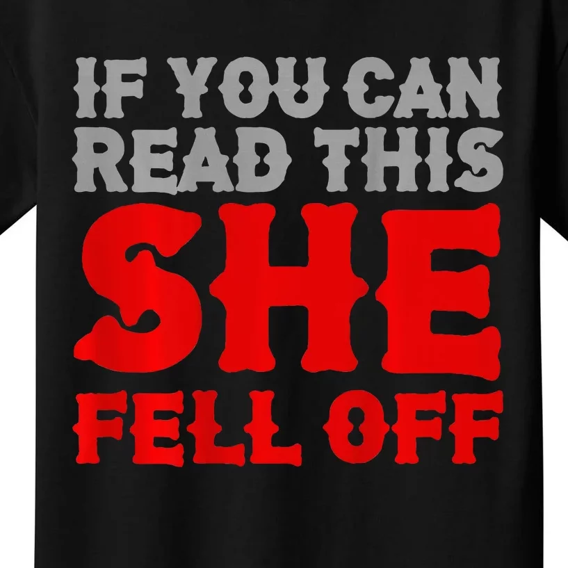 Funny If You Can Read This She Fell Off Biker Motorcycle Kids T-Shirt