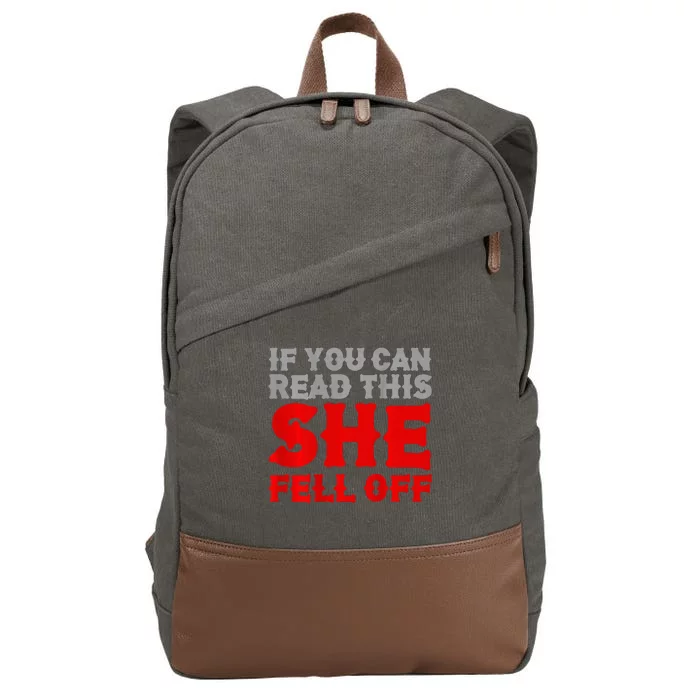 Funny If You Can Read This She Fell Off Biker Motorcycle Cotton Canvas Backpack