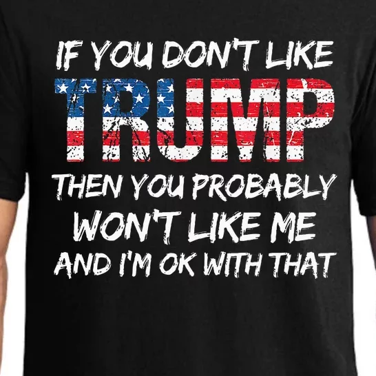 Funny If You DonT Like Trump Then You Probably Pajama Set