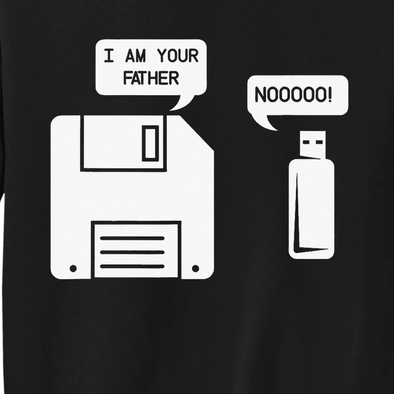 Funny I'm Your Father USB Flash Drive Floppy Disk USB Tall Sweatshirt