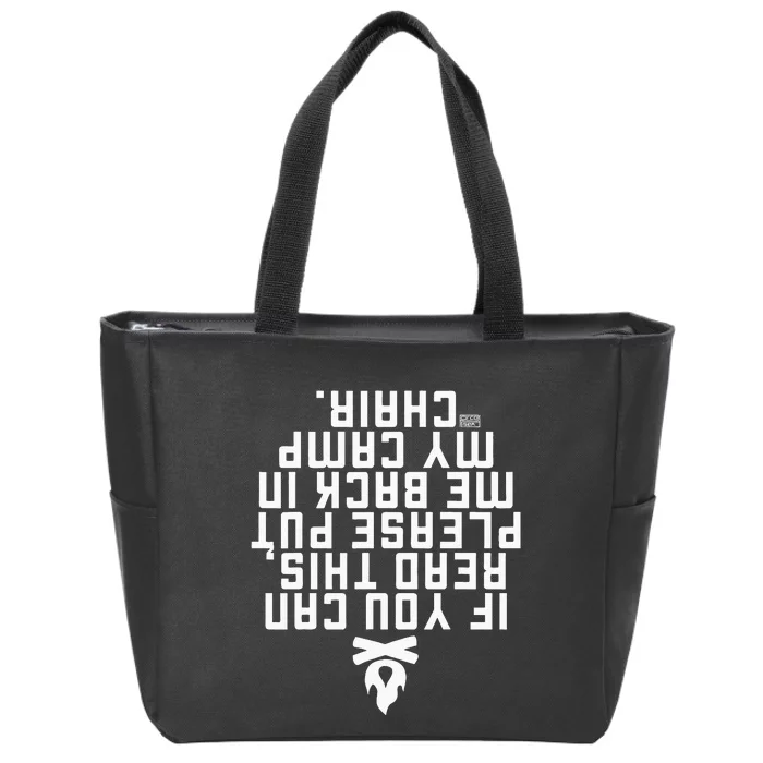 FUNNY IF YOU CAN READ THIS PUT ME BACK CAMP CAMPING Zip Tote Bag