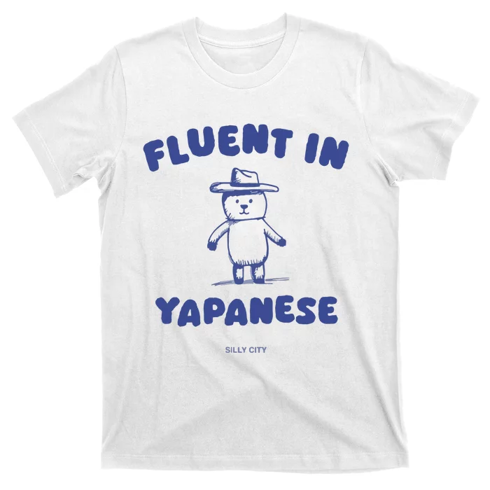 Fluent In Yapanese T-Shirt